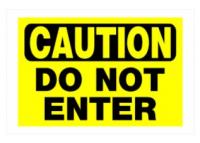 SIGN CAUTION DO NOT ENTER 8X12